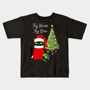 Funny Cat "My House My Tree" Christmas Cat Lovers Gift Kids T-Shirt